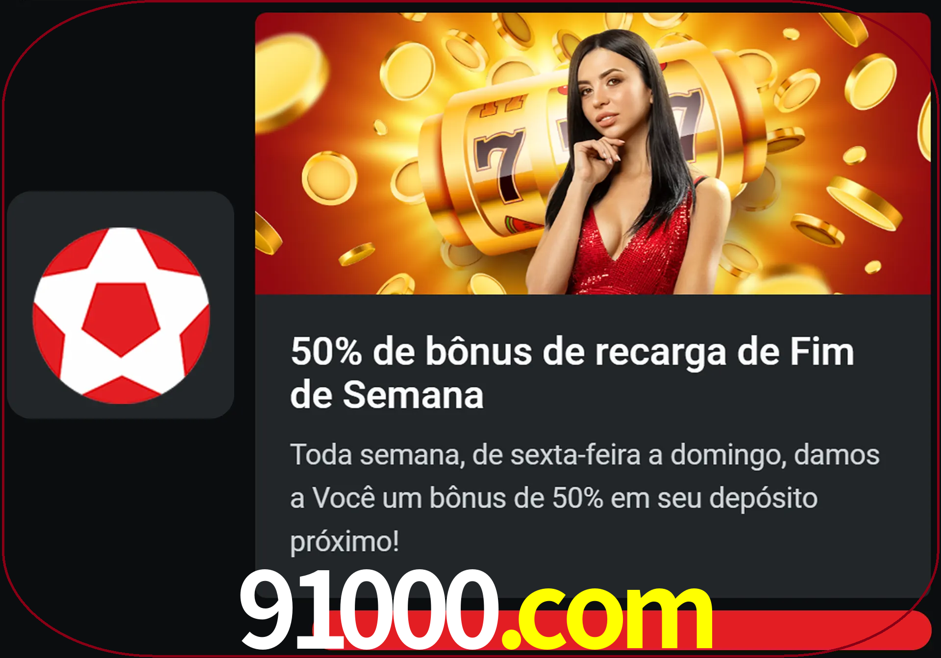 Volte a cada semana para receber novos bônus em dinheiro.